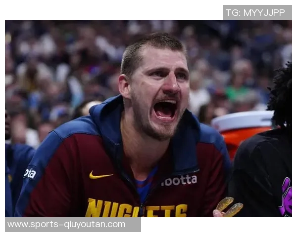 约基奇豪取35分15板却称比赛不轻松展现真正实力与拼搏精神